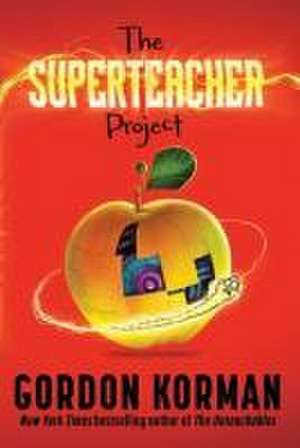 The Superteacher Project de Gordon Korman