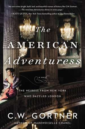 The American Adventuress: A Novel de C. W. Gortner