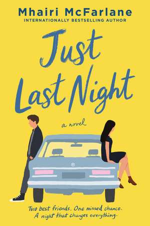 Just Last Night: A Novel de Mhairi McFarlane