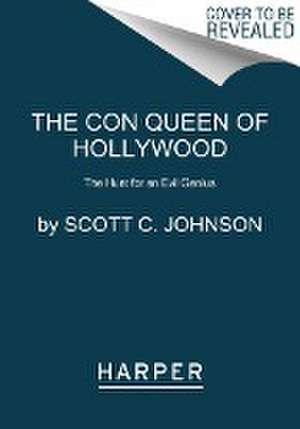 Hollywood Con Queen de Scott C Johnson