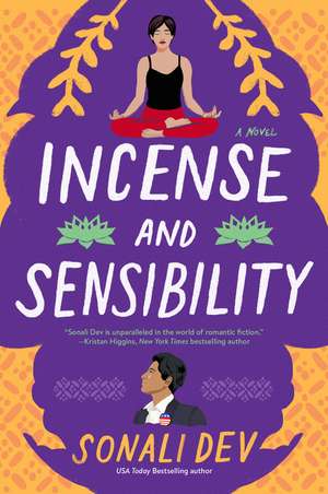 Incense and Sensibility: A Novel de Sonali Dev