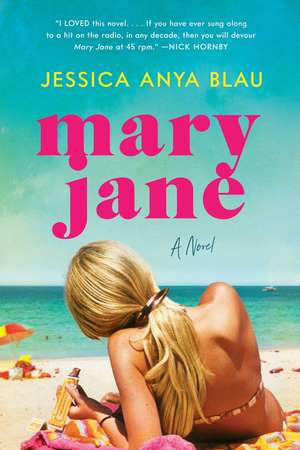 Mary Jane: A Novel de Jessica Anya Blau