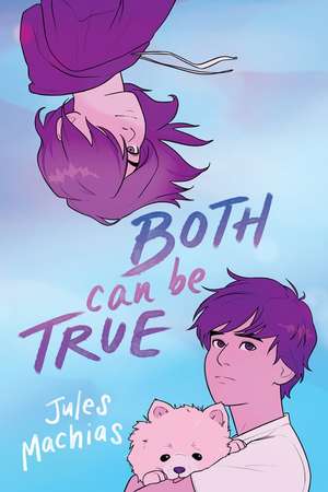 Both Can Be True de Jules Machias