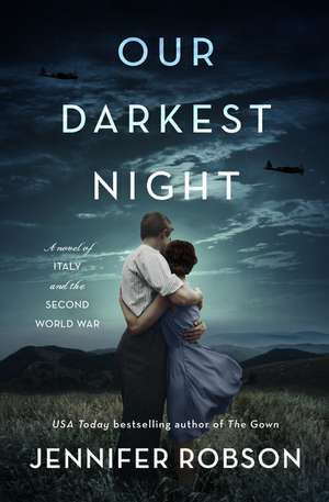 Our Darkest Night: A Novel of Italy and the Second World War de Jennifer Robson