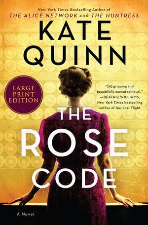 The Rose Code: A Novel de Kate Quinn