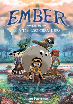 Ember and the Island of Lost Creatures de Jason Pamment