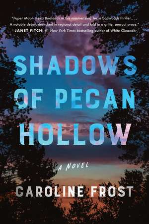 Shadows of Pecan Hollow: A Novel de Caroline Frost