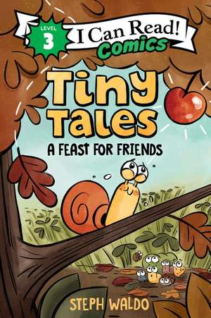 Tiny Tales: A Feast for Friends de Steph Waldo