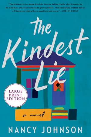 The Kindest Lie: A Novel de Nancy Johnson