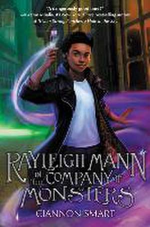 Rayleigh Mann in the Company of Monsters de Ciannon Smart