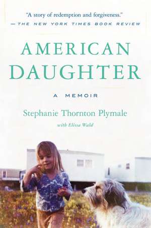 American Daughter: A Memoir de Stephanie Thornton Plymale