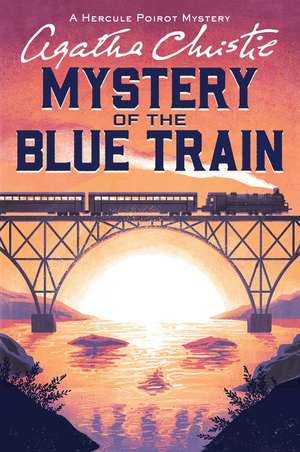 The Mystery of the Blue Train: A Hercule Poirot Mystery de Agatha Christie