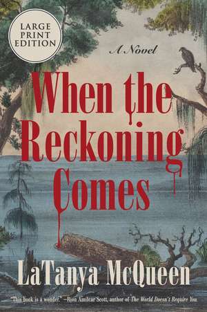 When the Reckoning Comes: A Novel de LaTanya McQueen