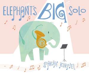 Elephant’s Big Solo de Sarah Kurpiel