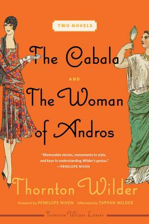 The Cabala and the Woman of Andros: Two Novels de Thornton Wilder