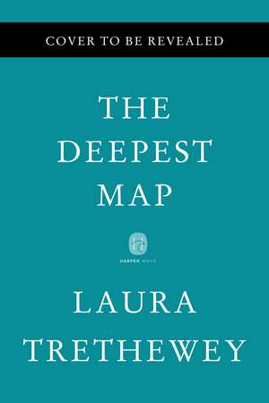 The Deepest Map: The High-Stakes Race to Chart the World's Oceans de Laura Trethewey