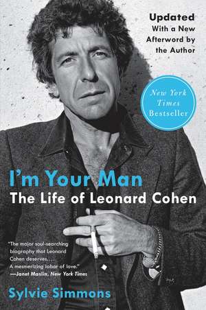 I'm Your Man: The Life of Leonard Cohen de Sylvie Simmons