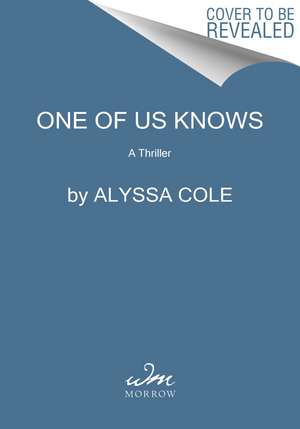 One of Us Knows: A Thriller de Alyssa Cole