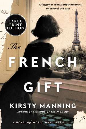 The French Gift: A Novel de Kirsty Manning