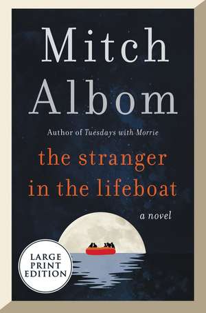 The Stranger in the Lifeboat: A Novel de Mitch Albom