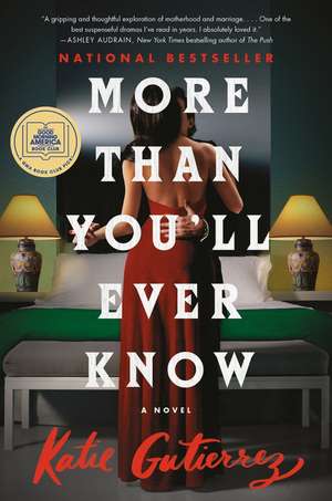 More Than You'll Ever Know: A Novel de Katie Gutierrez