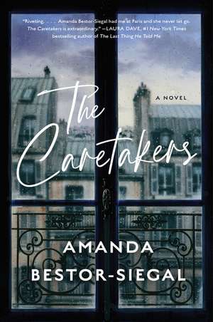 The Caretakers: A Novel de Amanda Bestor-Siegal