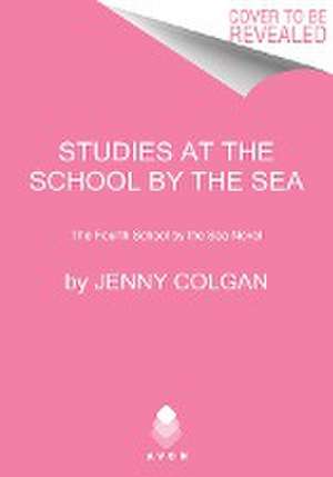 Studies at the School by the Sea de Jenny Colgan