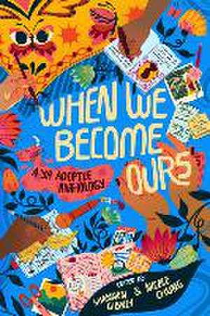 When We Become Ours: A YA Adoptee Anthology de Shannon Gibney