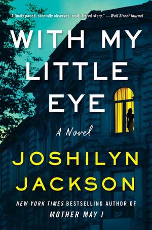 With My Little Eye: A Novel de Joshilyn Jackson