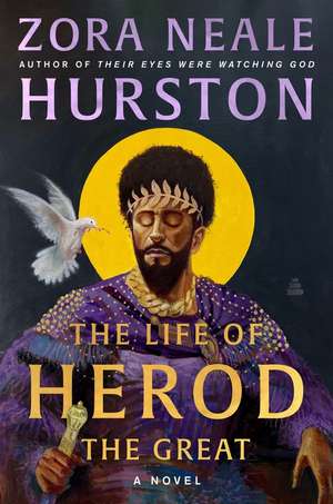 The Life of Herod the Great de Zora Neale Hurston