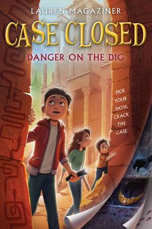 Case Closed #4: Danger on the Dig de Lauren Magaziner