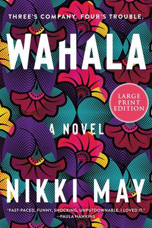 Wahala: A Novel de Nikki May