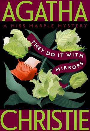 They Do It with Mirrors: A Miss Marple Mystery de Agatha Christie