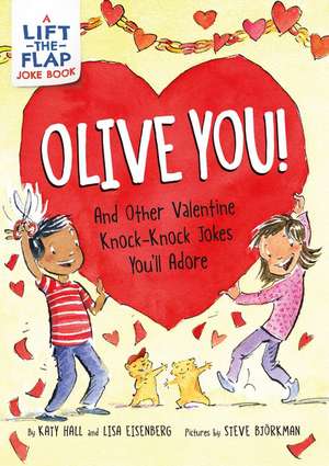 Olive You!: And Other Valentine Knock-Knock Jokes You'll Adore: A Valentine's Day Book For Kids de Katy Hall