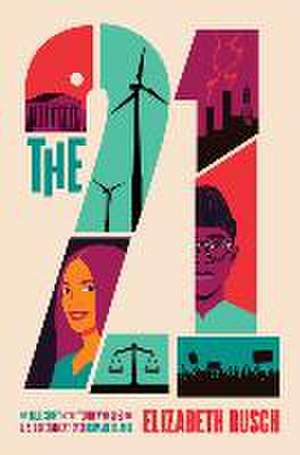 The Twenty-One: The True Story of the Youth Who Sued the US Government Over Climate Change de Elizabeth Rusch