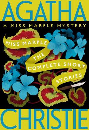 Miss Marple: The Complete Short Stories: A Miss Marple Collection de Agatha Christie