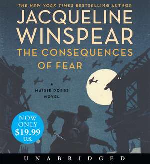 The Consequences of Fear Low Price CD: A Maisie Dobbs Novel de Jacqueline Winspear