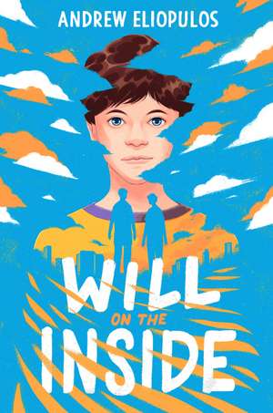 Will on the Inside de Andrew Eliopulos