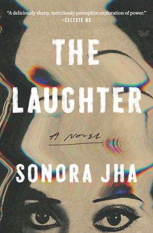 The Laughter: A Novel de Sonora Jha