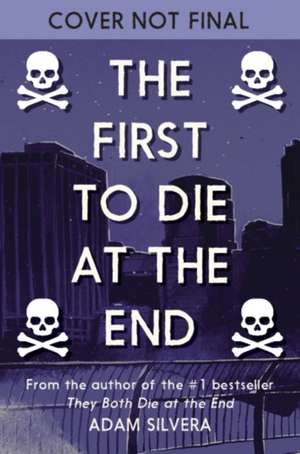 The First to Die at the End de Adam Silvera