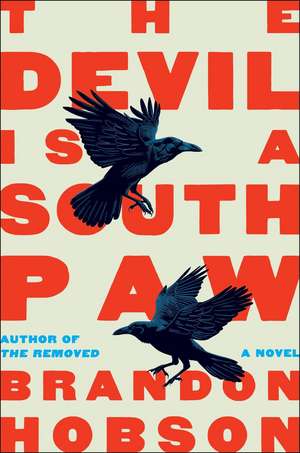 The Devil Is a Southpaw de Brandon Hobson