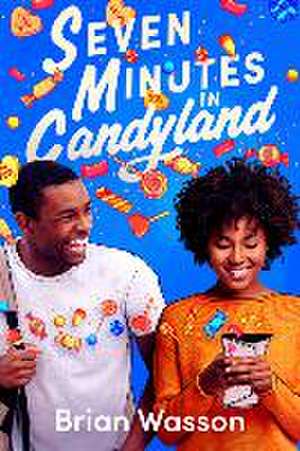 Seven Minutes in Candyland de Brian Wasson