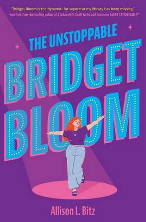 The Unstoppable Bridget Bloom de Allison L. Bitz