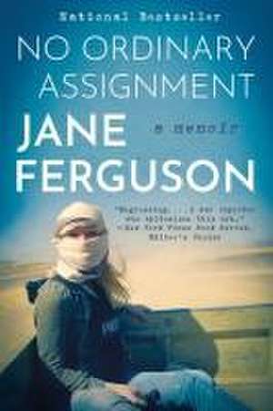 No Ordinary Assignment de Jane Ferguson