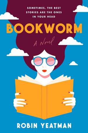 Bookworm: A Novel de Robin Yeatman