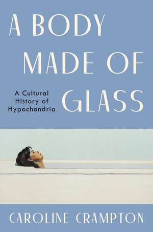 A Body Made of Glass de Caroline Crampton