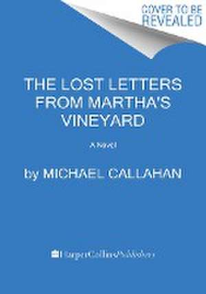 The Lost Letters from Martha's Vineyard de Michael Callahan