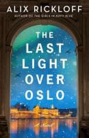 The Last Light over Oslo de Alix Rickloff