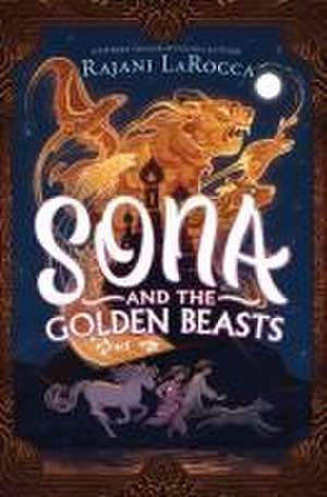 Sona and the Golden Beasts de Rajani Larocca