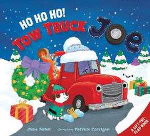 Ho Ho Ho! Tow Truck Joe Lift-the-Flap Board Book de June Sobel